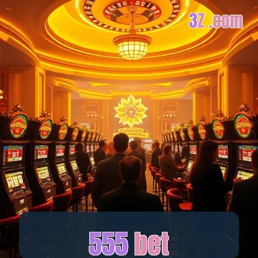 555 bet: O Que Você Precisa Saber Sobre Bônus Imperdíveis
